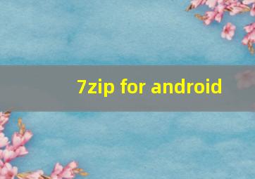 7zip for android