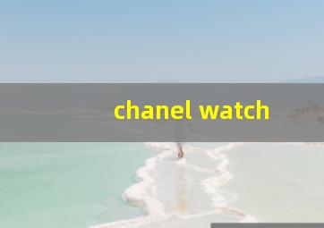 chanel watch