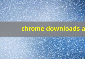 chrome downloads apk