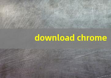 download chrome