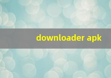 downloader apk