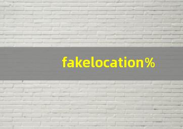 fakelocation%