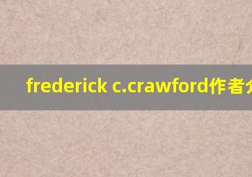 frederick c.crawford作者介绍