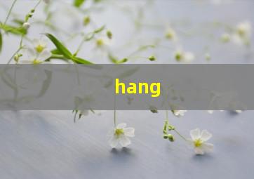 hang