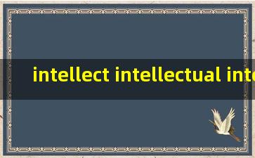 intellect intellectual intelligence intelligent