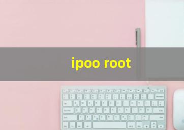 ipoo root