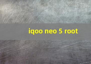 iqoo neo 5 root