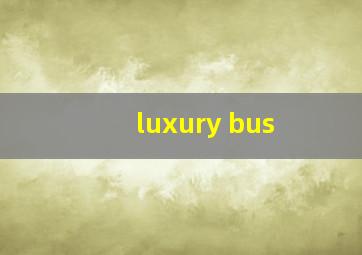 luxury bus