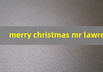 merry christmas mr lawrence曲谱