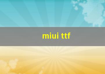 miui ttf