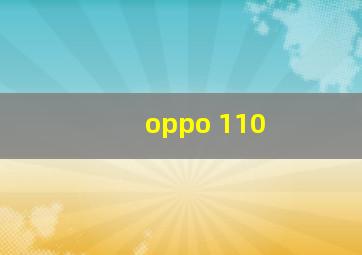 oppo 110