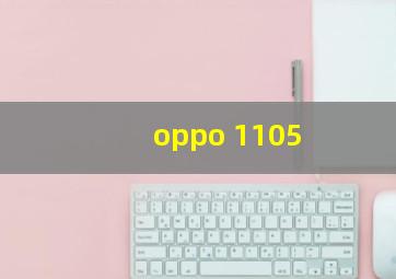 oppo 1105