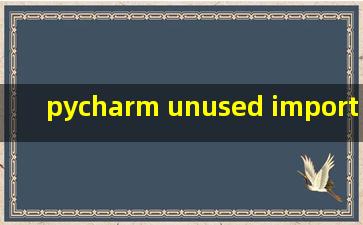 pycharm unused import statement