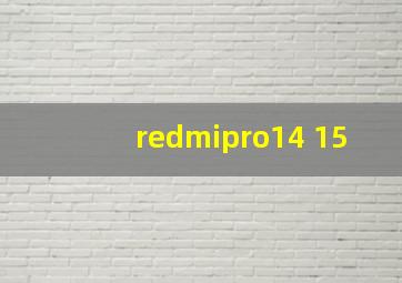 redmipro14 15