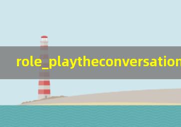 role_playtheconversation的翻译